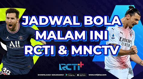 Jangan Ketinggalan! Live Streaming Bola Malam Hari Ini, Akses Mudah dan Lengkap!