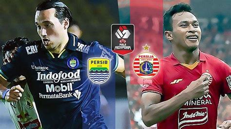 Jangan Lewatkan! Saksikan Live Persib vs Persija Hari Ini!